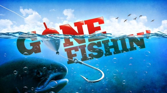 Gone Fishing - Sorry we are closed for the season